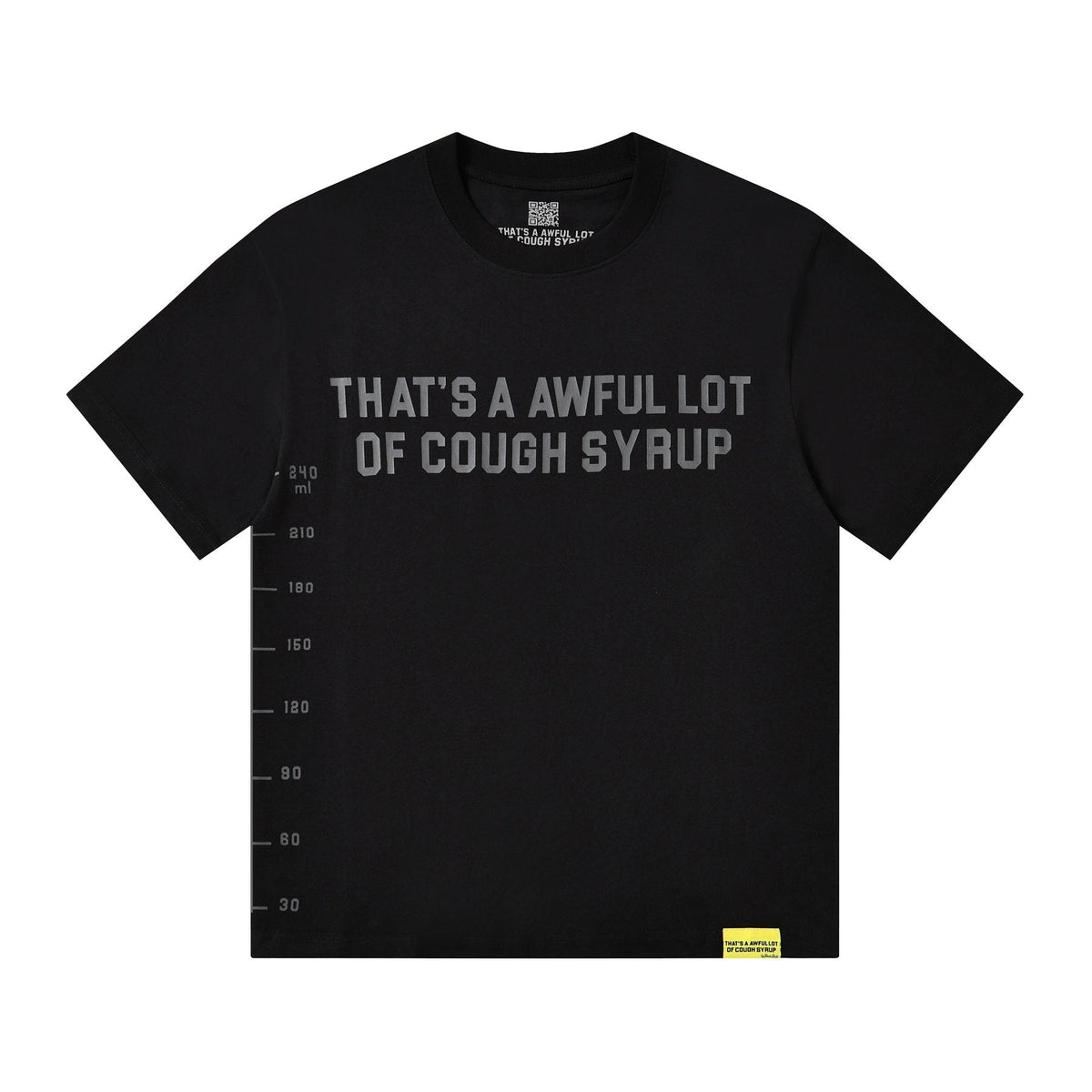 THAT'S A AWFUL LOT OF COUGH SYRUP White/Gray Wordmark T-Shirt